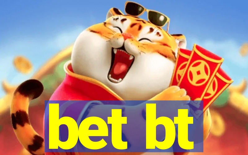 bet bt